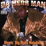 Da Herb Man - Blowin' Big / Mafia Melodies