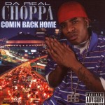 Da Real Choppa - Comin Back Home