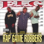 Everlasting Gangstas - Rap Game Robbers