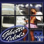 Ghetto Idols Vol. 1