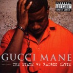 Gucci Mane - The State Vs Radric Davis