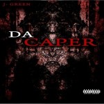 J-Green ‎– Da Caper