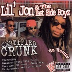 Lil' Jon & The East Side Boyz - Certified Crunk