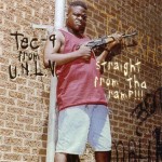 Tec-9 - Straight From Tha Ramp