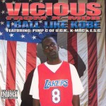 Vicious From X-Mob - I Ball Like Kobe
