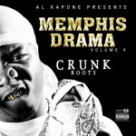 Memphis Drama Vol. 4: Crunk Roots
