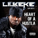 Lil Keke - Heart Of A Hustla