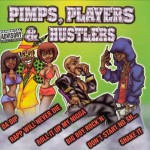 Pimps, Players & Hustlers