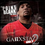 Point Blank The Bull Presents Ganxstaz Only 2