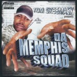 Tom Skeemask Presents Da Memphis Squad