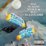 D.J. Magic Mike & M.C. Madness - Twenty Degrees Below Zero