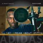 Ras Kass & DJ Rhettmatic - A.D.I.D.A.S. (All Day I Dream About Spittin)