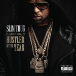 Slim Thug - Hogg Life, Vol. 3: Hustler Of The Year