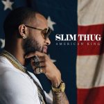 Slim Thug - Hogg Life, Vol. 4: American King