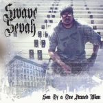 Swave Sevah - Son Of A One Armed Man