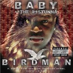 Baby A.k.a. The #1 Stunna - Birdman