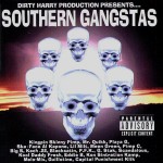 Dirty Harry Production Presents Southern Gangstas