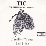 Tic - Smilin' Faces Tell Lies